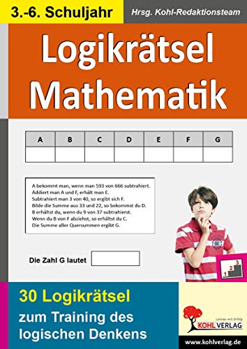Logikrätsel Mathematik: Pfiffige Logicals zum Training des logischen Denkens von Kohl Verlag
