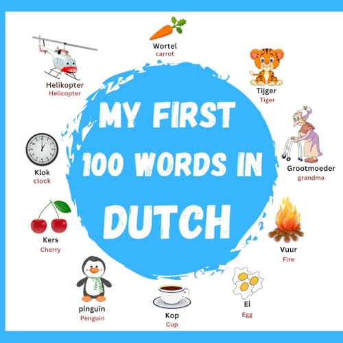My First 100 Words in Dutch: For kids aged 1 to 10 von Independently published