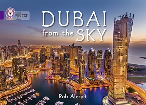 Dubai From The Sky: Band 08/Purple (Collins Big Cat) von Collins