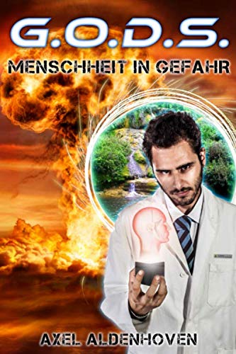 G.O.D.S.: Menschheit in Gefahr von Independently published