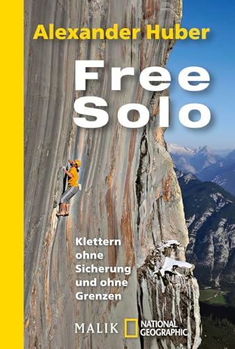 Free Solo: Klettern ohne Sicherung und ohne Grenzen | Ein spannendes Geschenk für Kletterfans von Piper Verlag GmbH