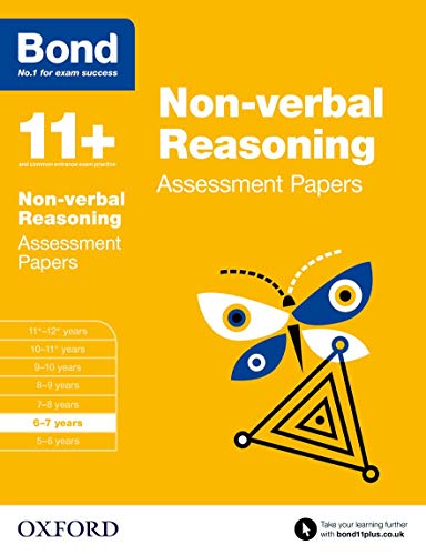Bond 11+: Non-verbal Reasoning: Assessment Papers: 6-7 years