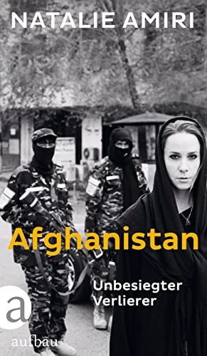 Afghanistan: Unbesiegter Verlierer von Aufbau