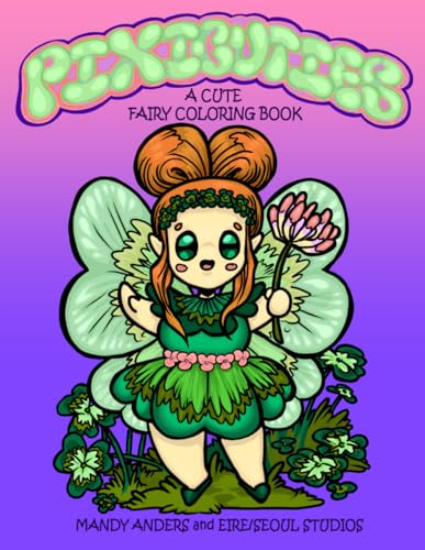 Pixicuties: A Cute Fairy Coloring Book von Independently published