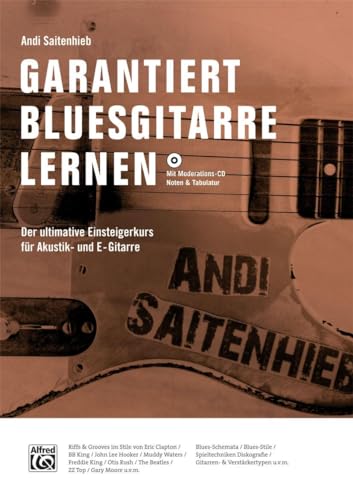 Garantiert Bluesgitarre lernen (Buch/MP3-CD): Der ultimative Einsteigerkurs für Akustik- und E-Gitarre (Garantiert Lernen) von Alfred Music