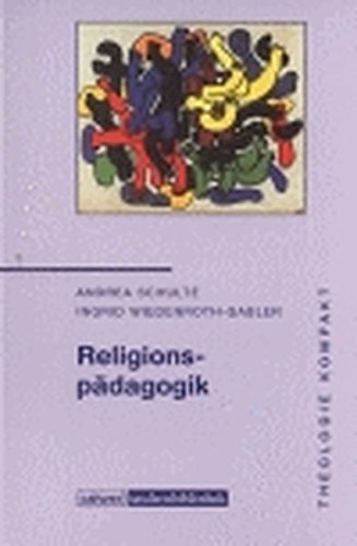 Theologie kompakt: Religionspädagogik: Band 4