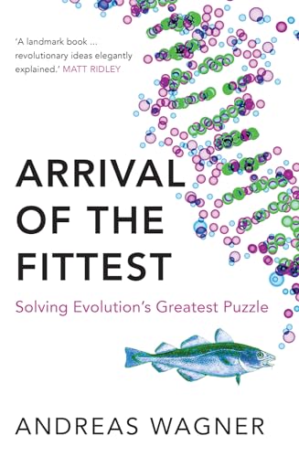 Arrival of the Fittest: Solving Evolution's Greatest Puzzle von Oneworld Publications