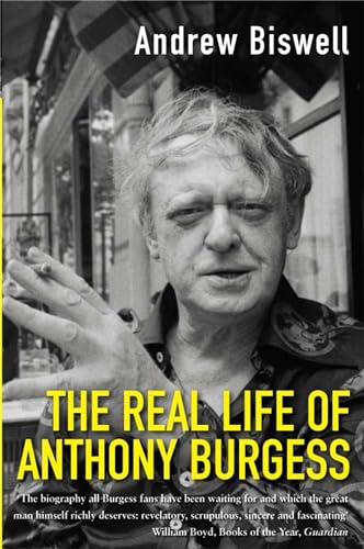 The Real Life of Anthony Burgess von Picador