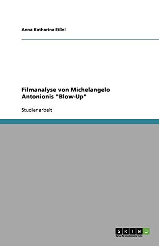 Filmanalyse  von Michelangelo Antonionis "Blow-Up" von Books on Demand