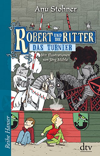 Robert und die Ritter IV Das Turnier: Originalausgabe von dtv Verlagsgesellschaft