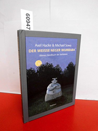 Der weiße Neger Wumbaba: Kleines Handbuch des Verhörens von Kunstmann Antje GmbH