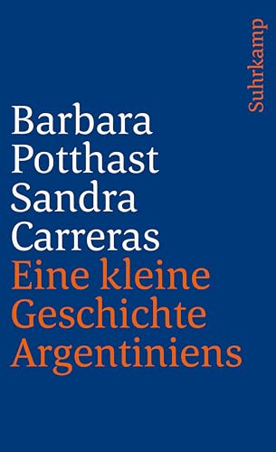 Eine kleine Geschichte Argentiniens (suhrkamp taschenbuch) von Suhrkamp Verlag AG