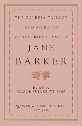 Galesia Trilogy & Sel Manuscript Poems Jane Barker Wwe E. Wilson (Women Writers in English 1350-1850) von Oxford University Press, USA