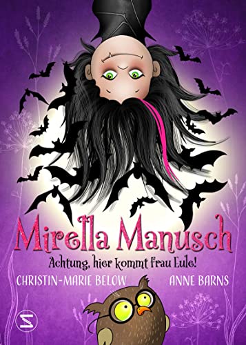 Mirella Manusch – Achtung, hier kommt Frau Eule! von HarperCollins