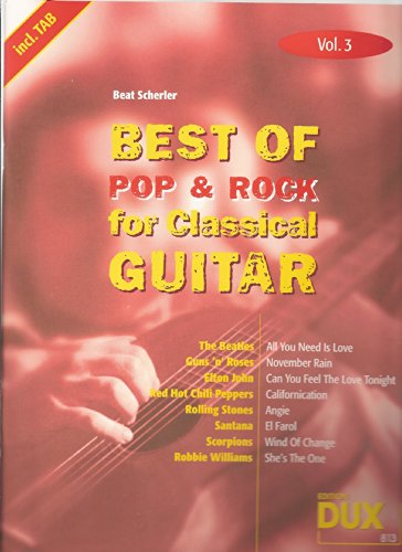 Best Of Pop & Rock for Classical Guitar Vol. 2: Inklusive TAB , Noten, Text und Harmonien: Die umfassende Sammlung mit starken Interpreten