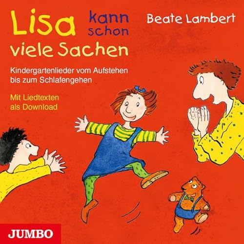 Lisa kann schon viele Sachen. CD: Kindergartenlieder vom Aufstehen bis zum Schlafengehen von Jumbo Neue Medien + Verla