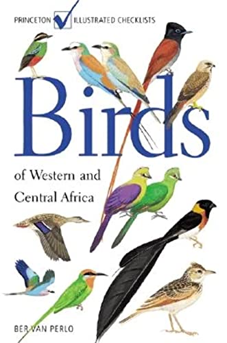 Birds of Western and Central Africa (Princeton Field Guides)