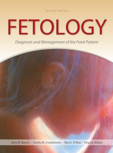 Fetology: Diagnosis and Management of the Fetal Patient, Second Edition: Diagnosis & Management Of The Fetal Patient (Medicina)