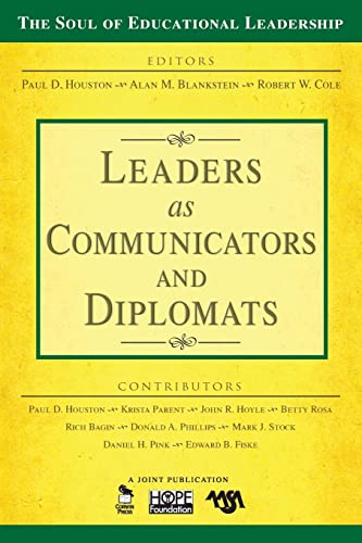 Leaders as Communicators and Diplomats (The Soul of Educational Leadership Series, Band 6) von Corwin