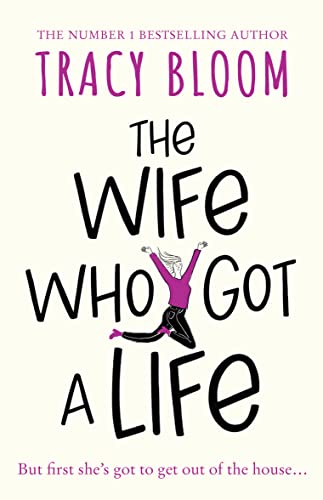 The Wife Who Got a Life: a funny and feel good read from the Kindle bestseller