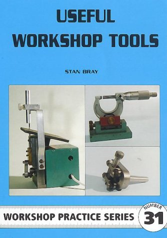 Useful Workshop Tools (Workshop Practice Series, 31)