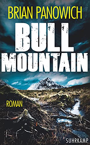 Bull Mountain: Roman (Bull-Mountain-Serie) von Suhrkamp Verlag AG