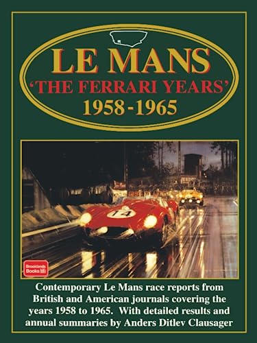 Le Mans The Ferrari Years 1958-1965: Racing (Racing Series) von Brooklands Books