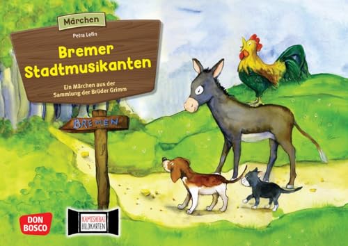 Bildkarten für unser Erzähltheater: Die Bremer Stadtmusikanten: Kamishibai Bildkartenset. Entdecken. Erzählen. Begreifen: Bildkarten für unser ... (Märchen für unser Erzähltheater)