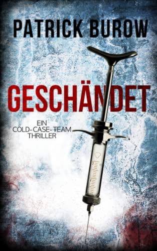 Geschändet: Ein Cold-Case-Team Thriller von Independently published