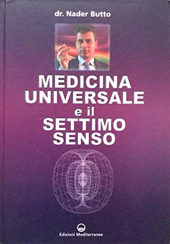 Medicina universale e il settimo senso (L' altra medicina) von Edizioni Mediterranee