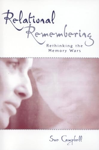 Relational Remembering: Rethinking the Memory Wars (Feminist Constructions)