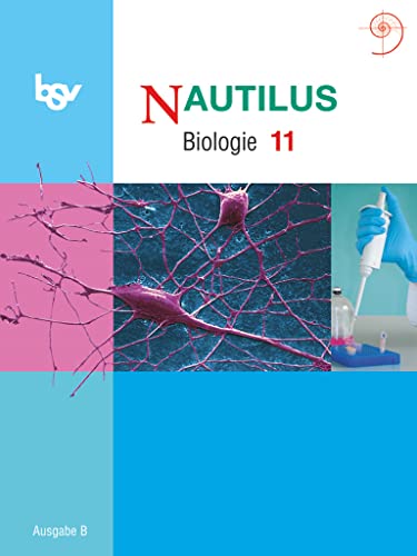Nautilus - Bisherige Ausgabe B für Gymnasien in Bayern - 11. Jahrgangsstufe: Schulbuch