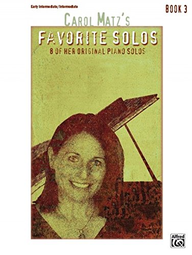 Carol Matz's Favorite Solos, Book 3 von Alfred Music