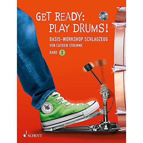 Get Ready: Play Drums!: Basis-Workshop Schlagzeug. Band 1. Schlagzeug. Lehrbuch mit CD. (Schott Pro Line) von Schott Music Distribution