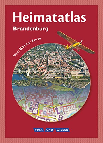 Heimatatlas für die Grundschule - Vom Bild zur Karte - Brandenburg - Ausgabe 2008: Atlas von Cornelsen Verlag GmbH