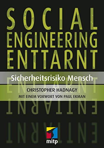 Social Engineering enttarnt: Sicherheitsrisiko Mensch (mitp Professional)