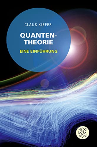 Quantentheorie: Eine Einführung von FISCHERVERLAGE