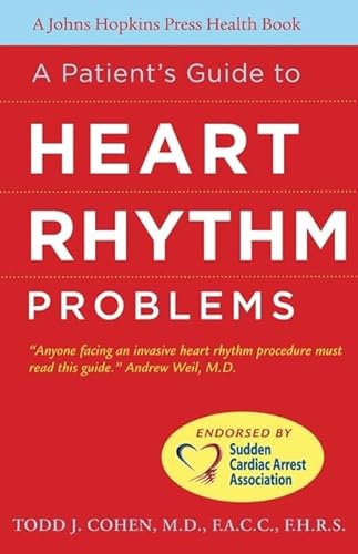 A Patient's Guide to Heart Rhythm Problems (Johns Hopkins Press Health Book)