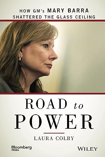 Road to Power: How GM's Mary Barra Shattered the Glass Ceiling von Wiley