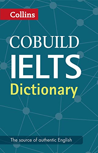Collins Cobuild IELTS Dictionary (Collins English for IELTS)