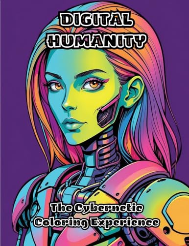 Digital Humanity: The Cybernetic Coloring Experience von ColorZen