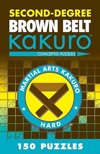 Second-Degree Brown Belt Kakuro: Conceptis Puzzles (Second-degree Kakuro)