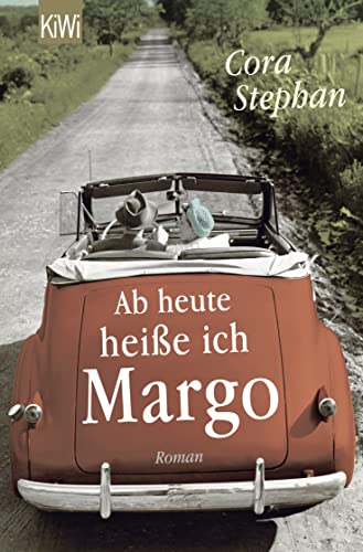 Ab heute heiße ich Margo: Roman von Kiepenheuer & Witsch GmbH