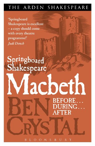 Springboard Shakespeare: Macbeth: Before... during... after