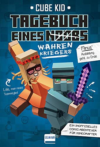 Tagebuch eines wahren Kriegers Bd. 4: Ein inoffizielles Comic-Abenteuer für Minecrafter von Ullmann Medien GmbH