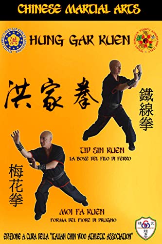 Hung Gar Kuen - Tid Sin Kuen, Moi Fa Kuen: Chinese Martial Arts von Independently published