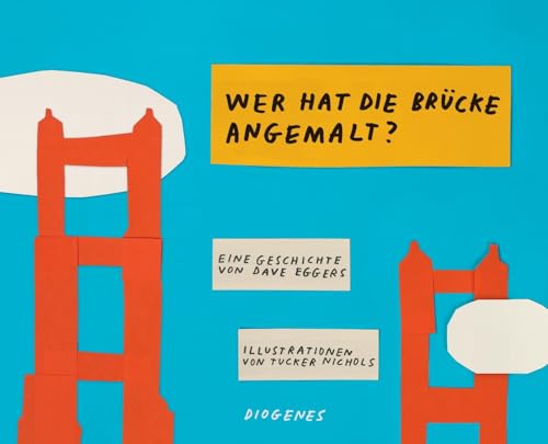 Wer hat die Brücke angemalt? (Kinderbücher) von Diogenes Verlag AG