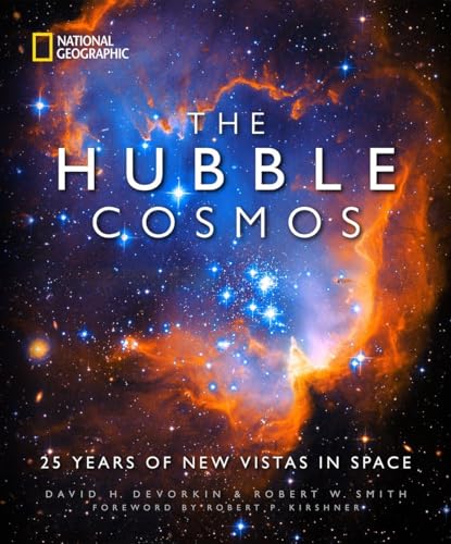 The Hubble Cosmos: 25 Years of New Vistas in Space von National Geographic