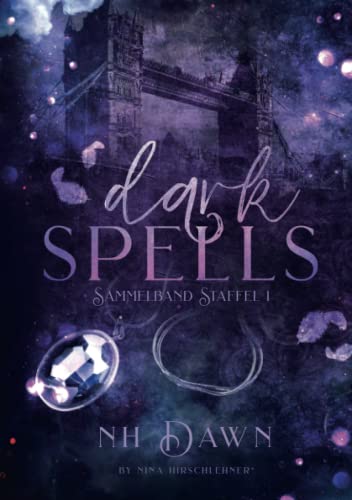 Dark Spells: Sammelband 1: Die Rebellion von Independently published