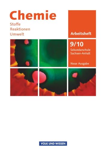 Chemie: Stoffe - Reaktionen - Umwelt (Neue Ausgabe) - Sekundarschule Sachsen-Anhalt - 9./10. Schuljahr: Arbeitsheft von Cornelsen Verlag GmbH
